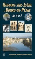 Sauvegarde Du Patrimoine Romanais-P - Romans-sur-Isère et Bourg-de-Péage de A à Z, Häftad