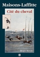Barreau Jacques - Maisons-Laffitte - Cité du cheval, Häftad