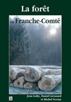 Greusard Daniel, Vernus Michel, Goby Jean - Forêt en Franche-Comté (La ), Häftad