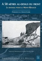 Patrimoine de la Grande Guerre - 50 mètres au-dessus du Front (A), Häftad