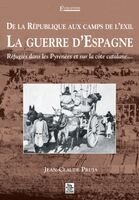 Pruja Jean-Claude - République aux camps de l'exil, La guerre d'Espagne (De la), Häftad