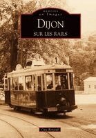 Renaud Guy - Dijon sur les rails, Häftad
