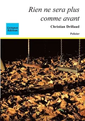 Christian Drillaud - Rien ne sera plus comme avant, Häftad. Tillgänglighet: Lägg i varukorg