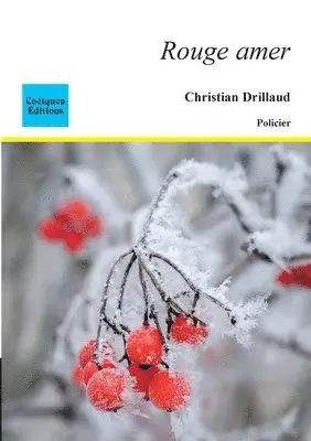 Christian Drillaud - Rouge amer, Häftad. Tillgänglighet: Lägg i varukorg