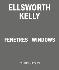 bokomslag Ellsworth Kelly  Windows / Fentres