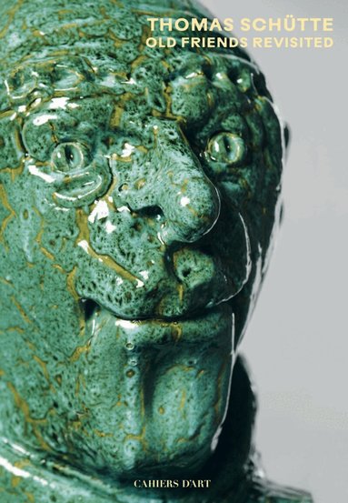 Thomas Schutte: Old Friends Revisited, Inbunden