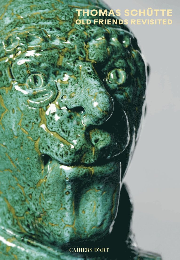 Thomas Schutte: Old Friends Revisited