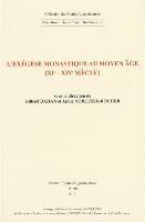 G. Dahan, A. Noblesse-Rocher - L'Exegese Monastique Au Moyen Age (Xie-Xive Siecle), Häftad