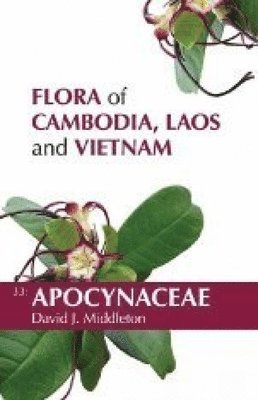 David Middleton - Flora of Cambodia, Laos and Vietnam, Inbunden