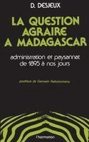 Dominique Desjeux - question agraire à Madagascar, administration et paysannat de 1895 à nos jours, Häftad
