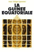Max Liniger-Goumaz - Guinée Équatoriale, un pays méconnu, Häftad