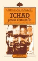 Christian Bouquet - Tchad, genèse d'un conflit, Häftad