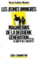 bokomslag Les jeunes immigrés maghrébins de la deuxième génération et/ou la quête de l'identité