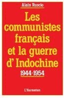 Alain Ruscio - Les communistes français et la guerre d'Indochine (1944-1954), Häftad