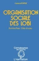 Cecile de Rouville - Organisation sociale des Lobi, Häftad