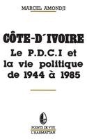 Amondji Marcel - Côte-d'Ivoire: Le P.D.C.I. et la vie politique de 1944 à 1985, Häftad