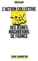 Jzouli Adil - L'action collective des jeunes Maghrébins de France, Häftad