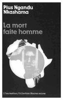 Pius Ngandu Nkashama - Mort faite homme, Häftad