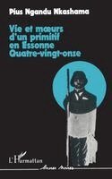 Pius Ngandu Nkashama - Vie et moeurs d'un primitif en Essonne, quatre vingt-onze, Häftad