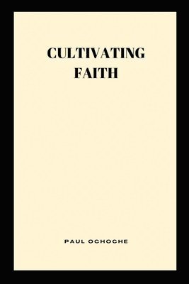 Cultivating Faith 1