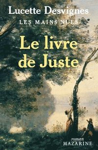 bokomslag Livre de Juste (Le), Les mains nues