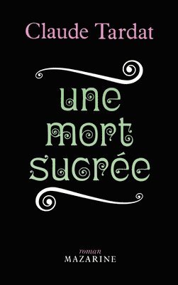 Une mort sucrée 1