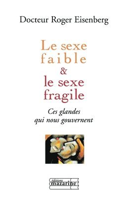 bokomslag Le sexe faible le sexe fragile