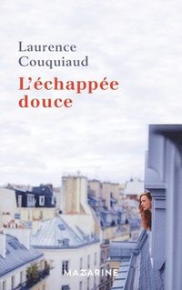 bokomslag L'échappée douce