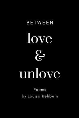 bokomslag Between Love and Unlove