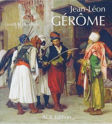 bokomslag Jean-leon Gerome: His Life, His Work