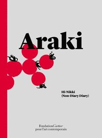 bokomslag Nobuyoshi Araki: Hi-Nikki (Non-Diary Diary)