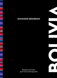 bokomslag Raymond Depardon: Bolivia