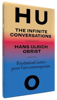 bokomslag Hans Ulrich Obrist, Infinite Conversations