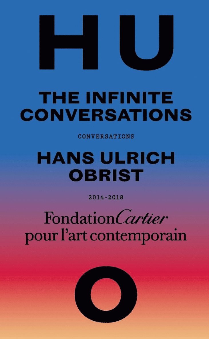 Hans Ulrich Obrist, Infinite Conversations
