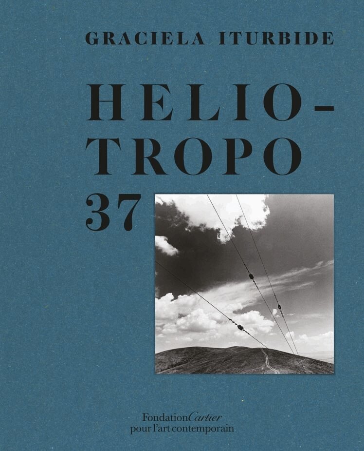 Graciela Iturbide - Graciela Iturbide, Heliotropo 37, Inbunden