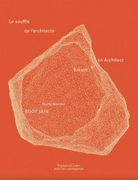 bokomslag Bijoy Jain / Studio Mumbai: Breath of an Architect