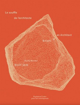 bokomslag Bijoy Jain / Studio Mumbai: Breath of an Architect