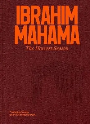 Ibrahim Mahama - Ibrahim Mahama. The Harvest Season, Inbunden. Tillgänglighet: Lägg i varukorg