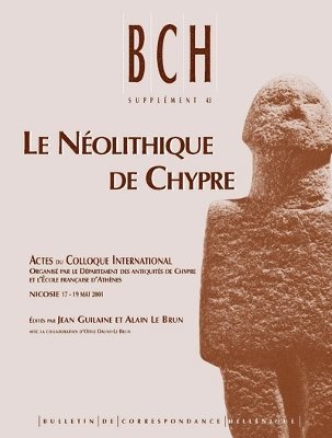 J. Guilaine, A. Le Brun, O. Daune-Le Brun - Le Néolithique de Chypre, Häftad