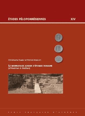 C. Flament, P. Marchetti - Le monnayage argien d'époque romaine (d'Hadrien à Gallien), Häftad