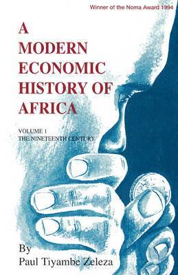 bokomslag A Modern Economic History of Africa: v. 1 Nineteenth Century
