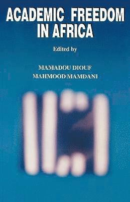 Mahmood Mamdani, Mamadou Diouf - Academic Freedom in Africa, Häftad
