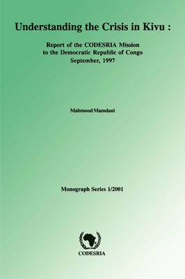 Mahmood Mamdani - Understanding the Crisis in Kivu, Häftad