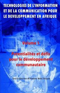 bokomslag Technologies De L' Information Et De La Communication Pour Le Developpement En Afrique: v. 1 Potentialites Et Defis Pour Le Developpement Communautaire