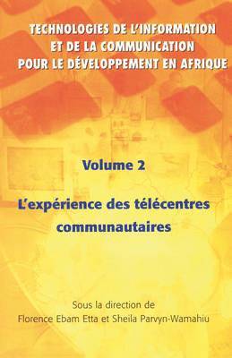 bokomslag Technoligies de L'information et del la Communication Pour le Developpment en Afrique: v. 2 L'Experience Des Telecentres Communautaires