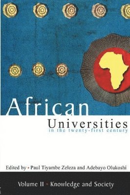 Paul Tiyambe Zeleza, Adebayo Olukoshi - African universities in the twenty-first Century: Volume 2, Häftad
