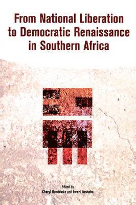 From National Liberation to Democratic Renaissance in Southern Africa 1