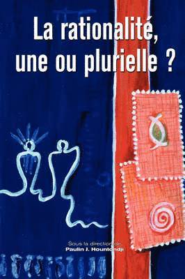 bokomslag Rationalite, Une Ou Plurielle?