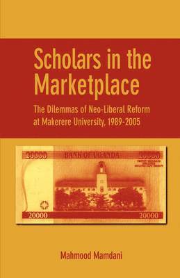 Mahmood Mamdani - Scholars in the Marketplace, Häftad