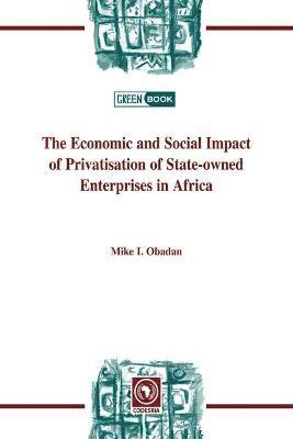 bokomslag Economic and Social Impact of Privatisation of State-owned Enterprises in Africa